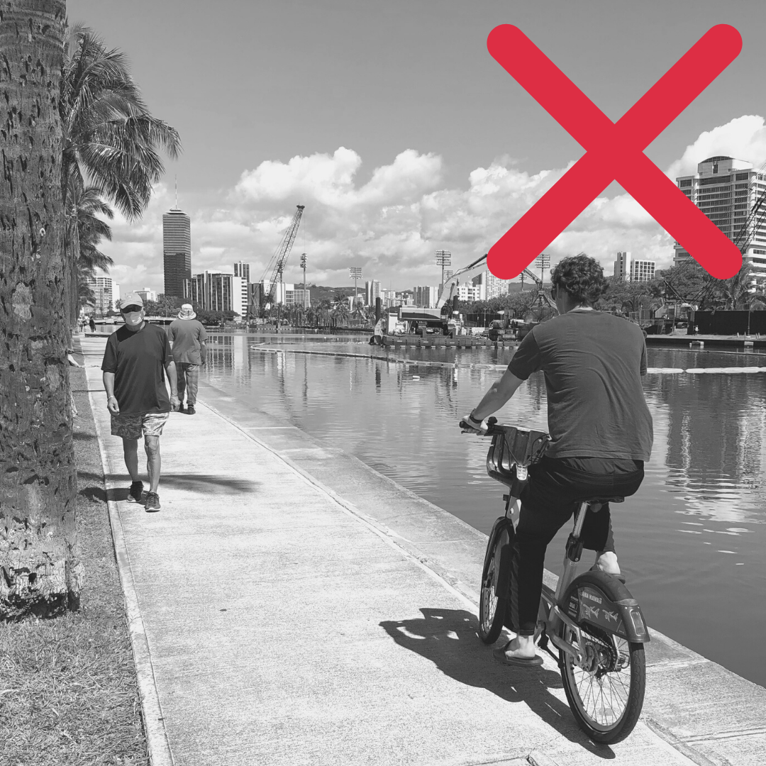 It is illegal to ride on the sidewalk in Waikiki and Downtown.